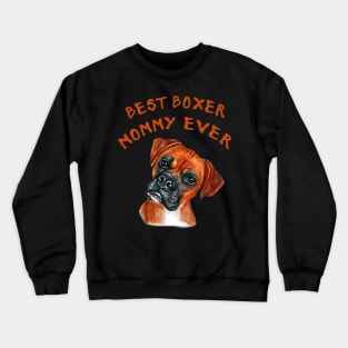 Best Boxer mommy ever, Boxer mom gift Crewneck Sweatshirt